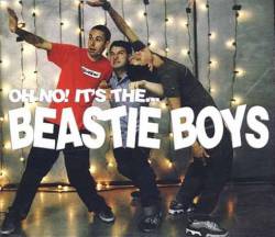 Beastie Boys : Oh No! It's the... Beastie Boys